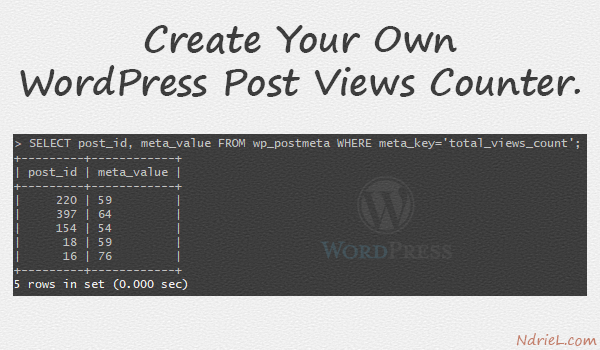 Create Your Own WP Post Views Counter