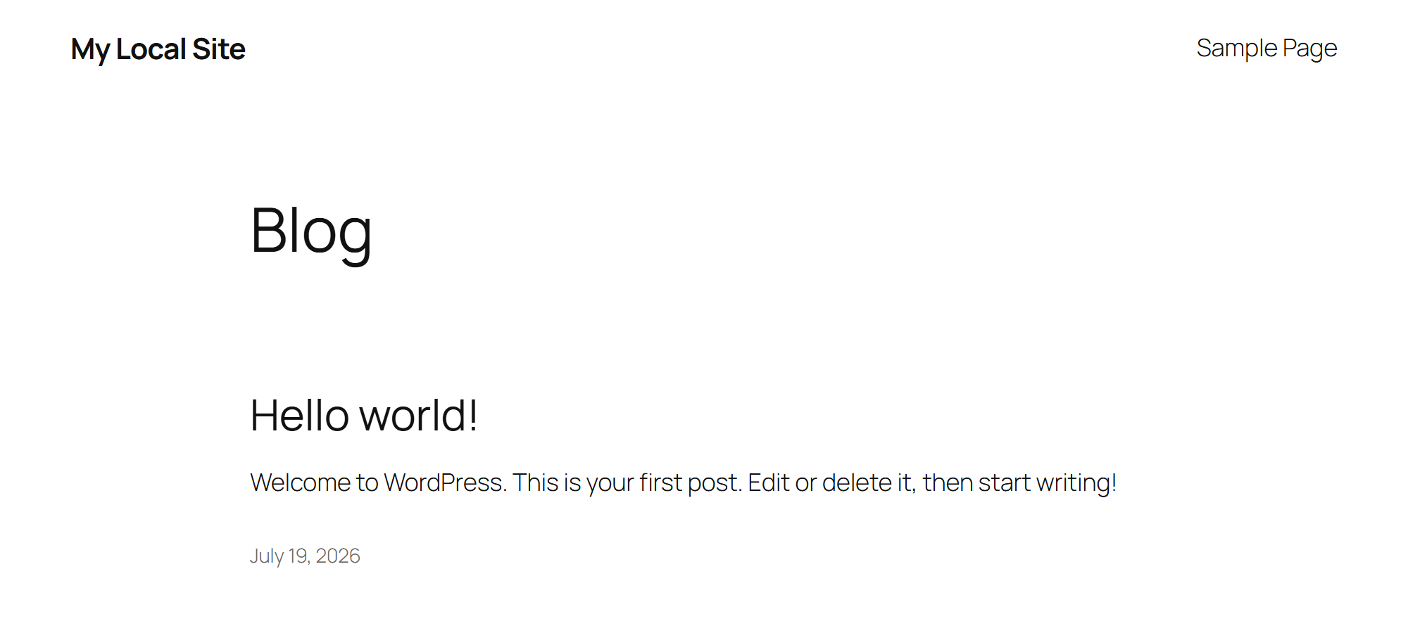 Install WordPress locally on Windows: a fresh site at http://localhost/mysite showing the default Twenty Twenty-Five theme — the site title 'My Local Site', a 'Blog' heading, and the sample 'Hello world!' post reading 'Welcome to WordPress. This is your first post. Edit or delete it, then start writing!'