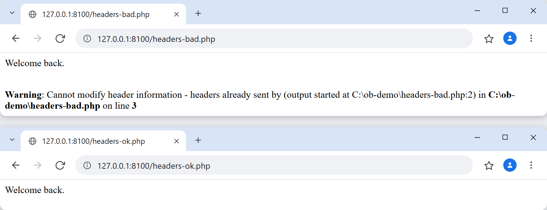 Two Chrome windows: headers-bad.php prints Welcome back followed by a Cannot modify header information warning, while the output buffering version at headers-ok.php prints only Welcome back