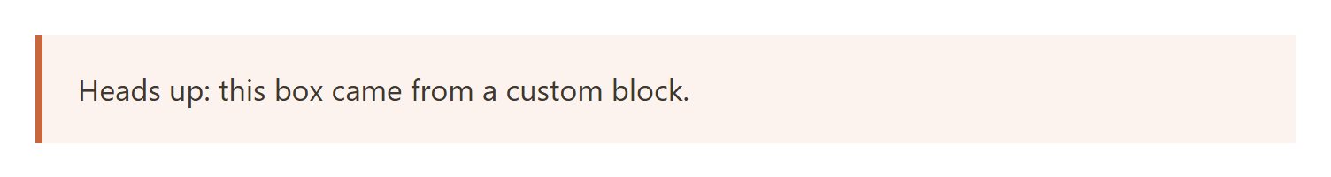 custom Gutenberg block: the Notice callout rendered on the front end with a terracotta left border