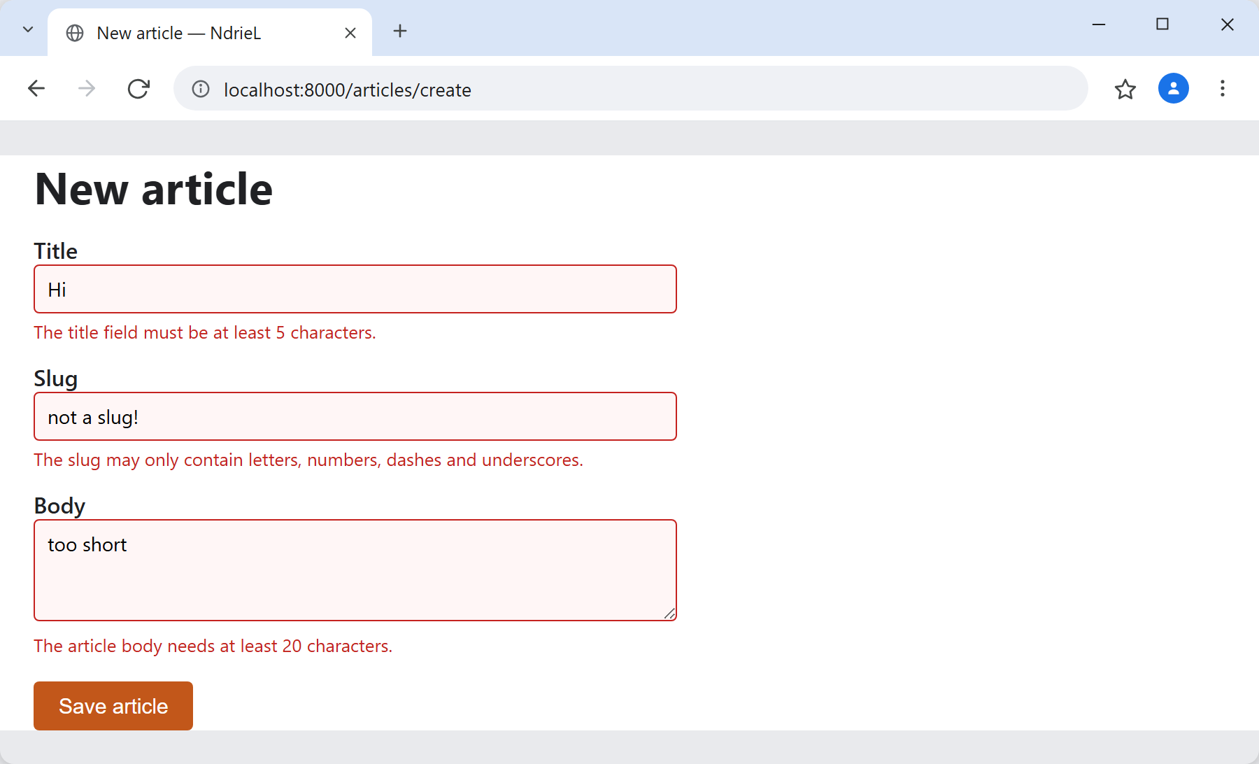 Validate a form in Laravel: the new article form after a rejected submit, with all three fields outlined red, the typed values still present, and messages saying the title needs 5 characters, the slug may only contain letters, numbers, dashes and underscores, and the body needs 20 characters